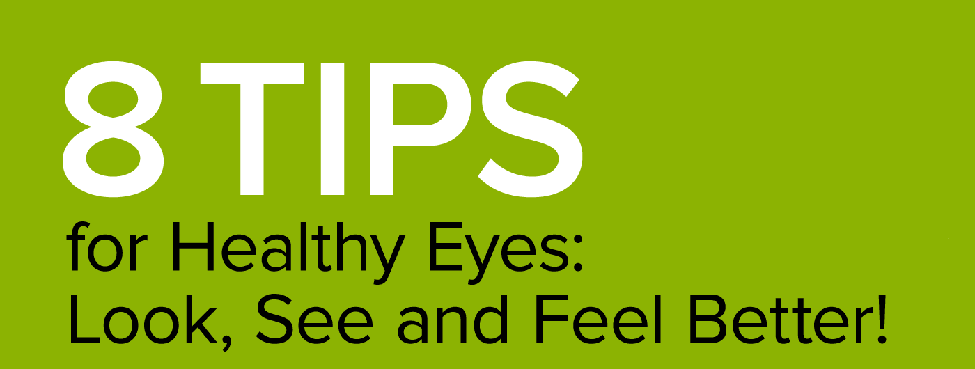 8 Tips for Healthy Eyes Image